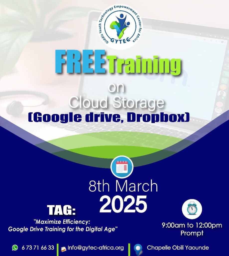 CLOUD STORAGE: POWERING THE FUTURE OF AFRICAN YOUTH Brought to you by GYTEC-Africa’s Free Technology Training Initiative